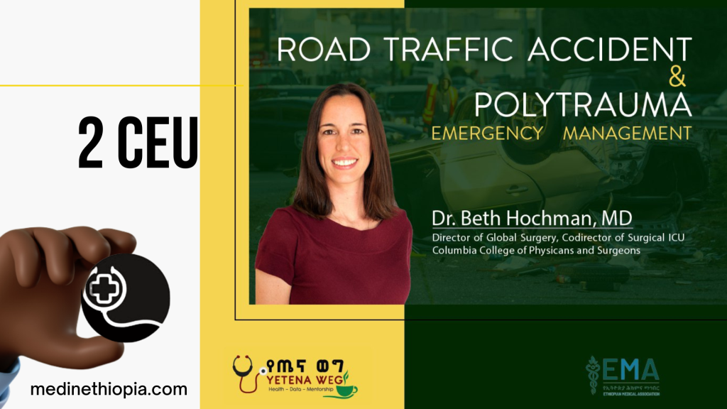 Road Traffic Accident & Polytrauma: Emergency Management with Dr.Beth Hochman (Director of Global Surgery, Co-director of Surgical ICU of Columbia College of Physicians and Surgeons)